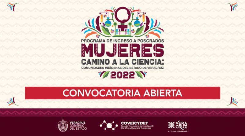 Programa de Incorporación a Posgrados Mujeres Camino a la Ciencia: Comunidades Indígenas del Estado de Veracruz 2022