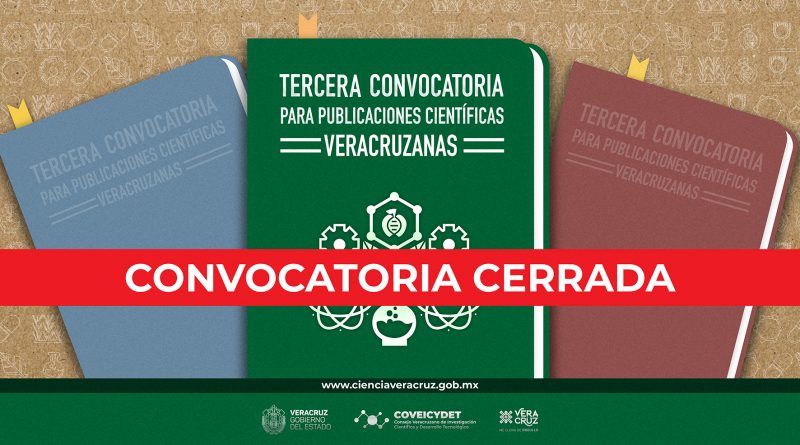 Tercera Convocatoria Para Publicaciones Científicas Veracruzanas